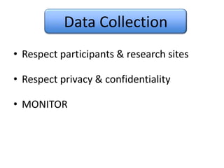 Data CollectionRespect participants & research sitesRespect privacy & confidentialityMONITOR