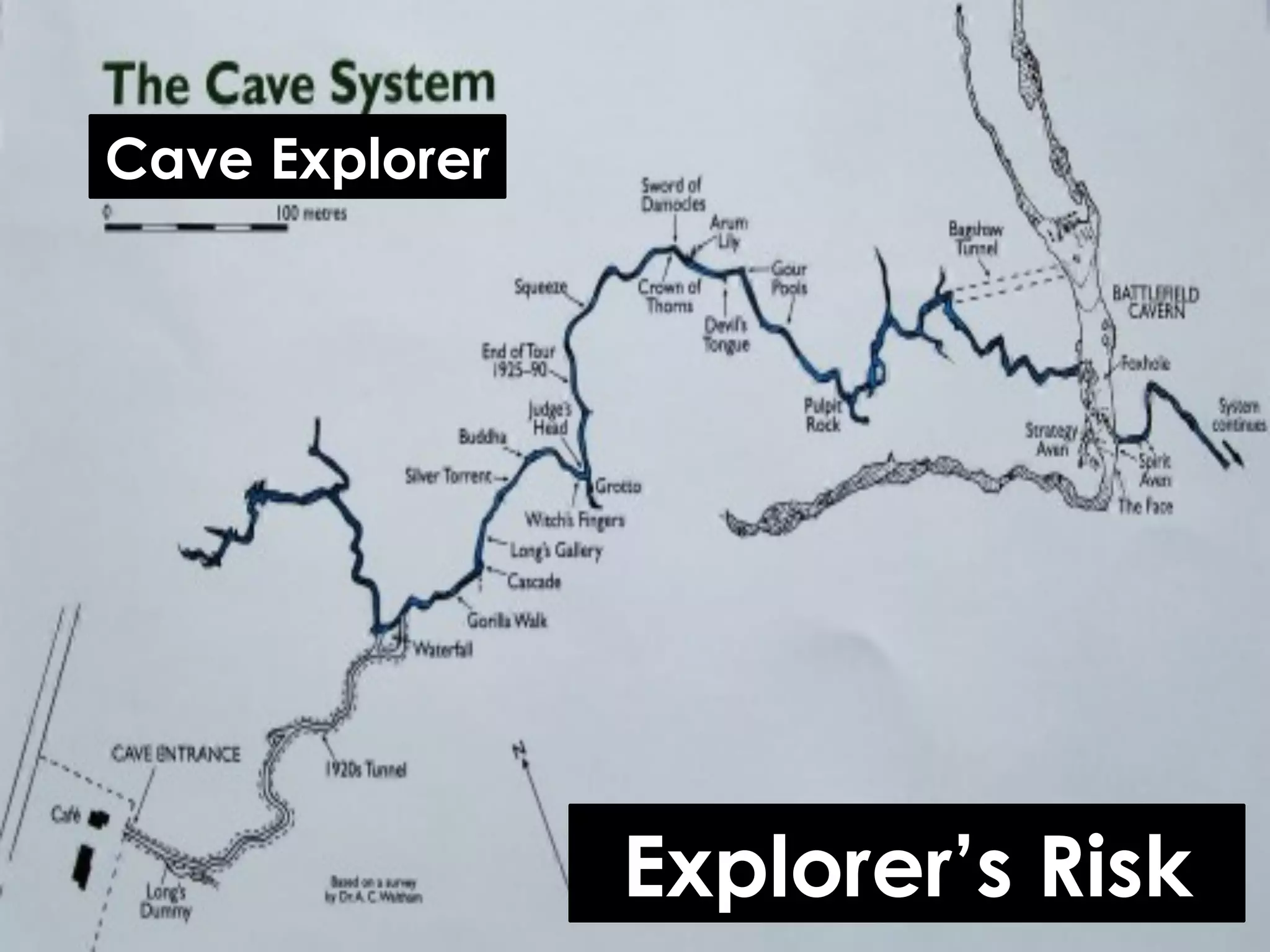 Cave Explorer

Explorer’s Risk

 
