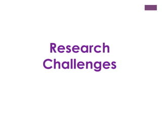 Research
Challenges

 