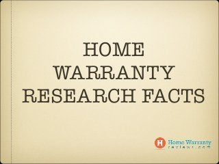 HOME
  WARRANTY
RESEARCH FACTS
 