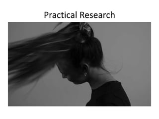 Practical Research
 