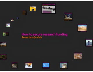 How to secure research funding: some handy hints