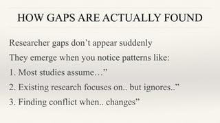 Research Gap in existing literature. pptx | PPTX