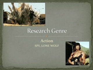 Action
SPY, LONE WOLF
 