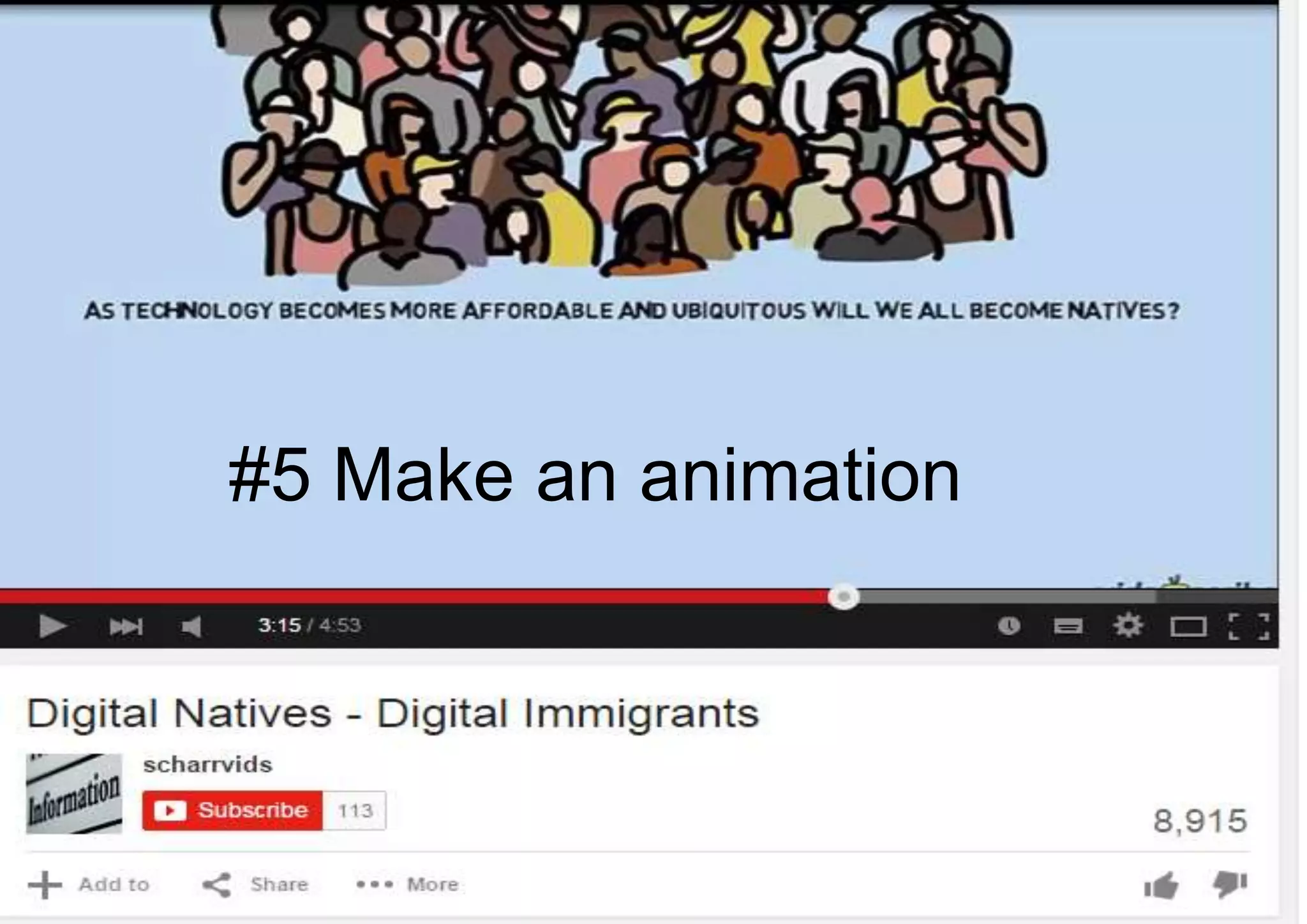 #5 Make an animation
 