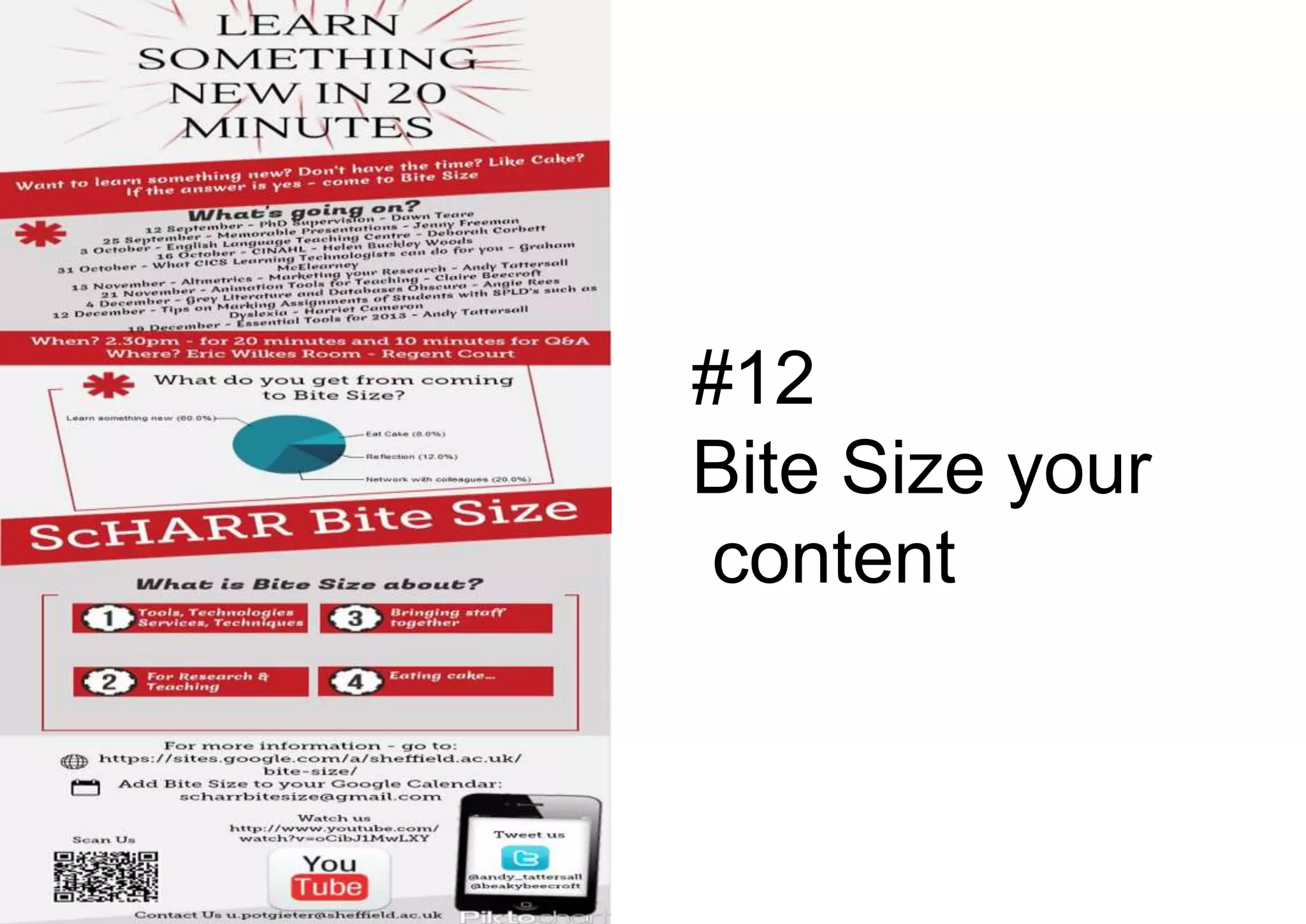 #12
Bite Size your
content
 