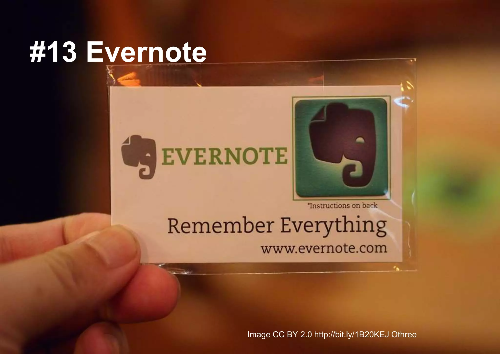 #13 Evernote
Image CC BY 2.0 http://bit.ly/1B20KEJ Othree
 