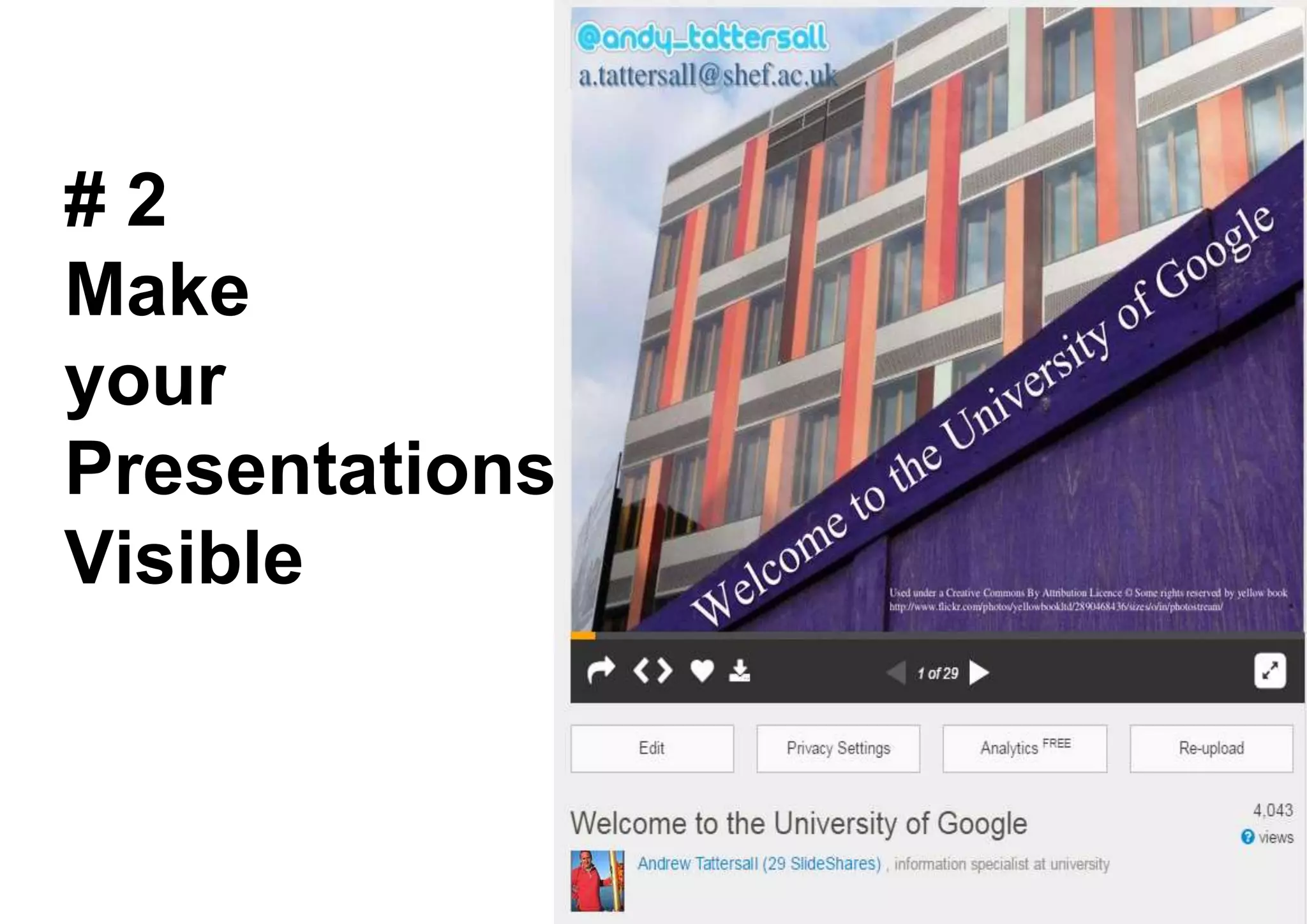 # 2
Make
your
Presentations
Visible
 