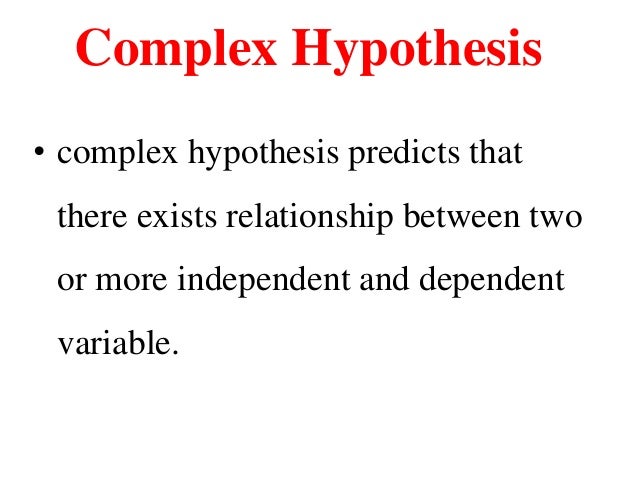 an example of complex hypothesis