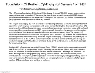 Research Areas from US National Science Foundation
From http://ontolog.cim3.net/ﬁle/work/OntologySummit2015/2015-04-13_14_OntologySummit2015_Symposium/CPS-IOT--KeithMarzullo_2015-04-13.pptx
Tuesday, October 18, 16
 