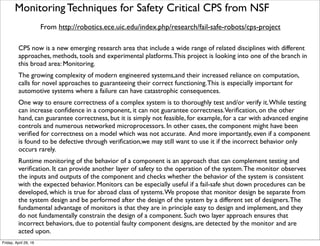 Some Examples of NSF Research Projects
• Foundations Of Resilient CybEr-physical Systems (FORCES)
• Monitoring Techniques for Safety Critical Cyber-Physical Systems
• Computationally Aware Cyber-Physical Systems
• Security and Privacy-Aware Cyber-Physical Systems
• Thermal-Aware Management of Cyber-Physical Systems
From http://tinyurl.com/hjl6tlz
Tuesday, October 18, 16
 