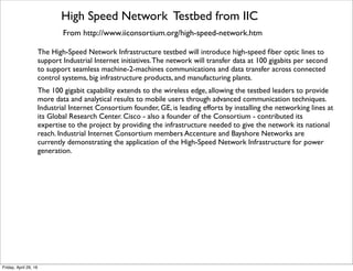 Testbeds from Industrial Internet Consortium (IIC)
From http://www.iiconsortium.org/test-beds.htm
Tuesday, October 18, 16
 