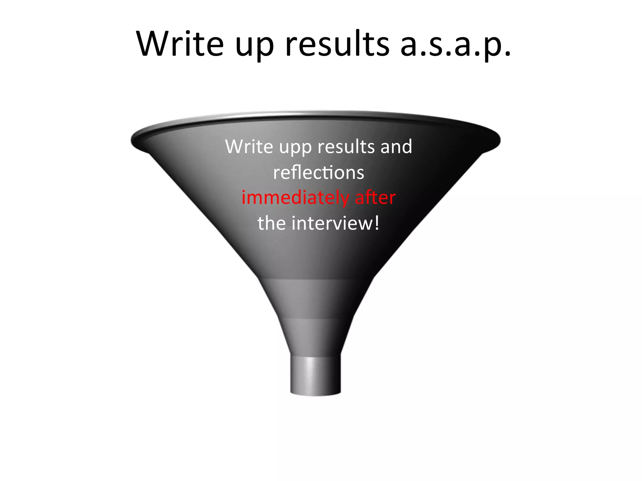 Don’t	
  talk	
  
You	
  should	
  be	
  talking	
  as	
  F]le	
  as	
  possible!	
  
	
  
Don’t	
  fear	
  ”uncomfortable	
  silence”	
  	
  
(let	
  them	
  break	
  it).	
  
	
  
80/20	
  is	
  a	
  good	
  raFo	
  to	
  aim	
  for.	
  
 