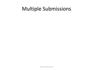Multiple Submissions
iksinc.wordpress.com
 