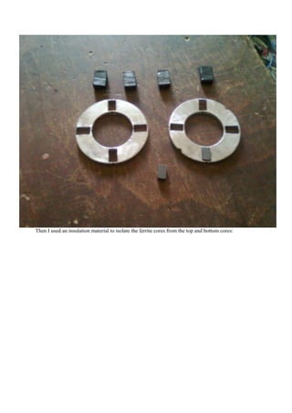 Then I used an insulation material to isolate the ferrite cores from the top and bottom cores:
 