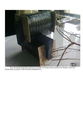 Now, this design brings back memories of a similar free energy electric generator by Theodore Annis and
Patrick Eberly in patent US 2007/0242406 (20090096219):
 