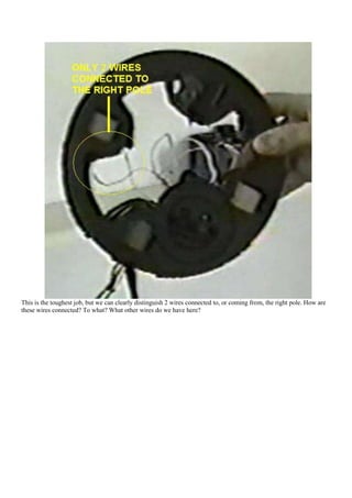 This is the toughest job, but we can clearly distinguish 2 wires connected to, or coming from, the right pole. How are
these wires connected? To what? What other wires do we have here?
 