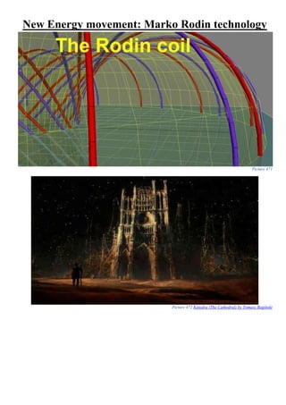 New Energy movement: Marko Rodin technology
Picture 471
Picture 472 Katedra (The Cathedral) by Tomasz Bagiński
 