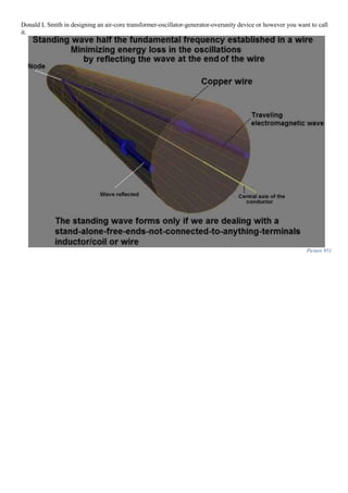 Donald L Smith in designing an air-core transformer-oscillator-generator-overunity device or however you want to call
it.
Picture 951
 