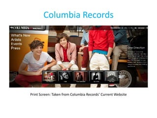 Columbia Records




Print Screen: Taken from Columbia Records’ Current Website
 