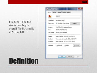 Back

File Size – The file
size is how big the
overall file is. Usually
in MB or GB

Definition

 
