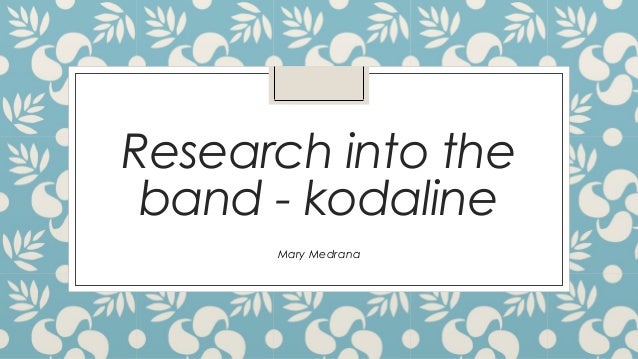 Research Into The Band Kodaline