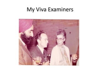 My Viva Examiners

 