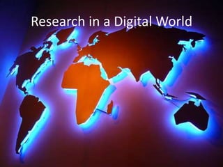 Research in a Digital World 