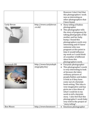 However I don’t feel that
this photographers’ work
was as interesting as
other photographers that
I have found.
Carly Beva...