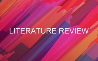 LITERATURE REVIEW
 
