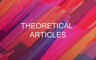 THEORETICAL
ARTICLES
 