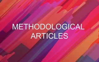METHODOLOGICAL
ARTICLES
 