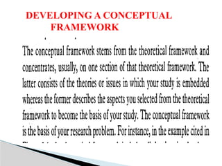 DEVELOPING A CONCEPTUAL
FRAMEWORK
 