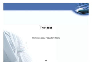 49
The t-test
Inferences about Population Means
 