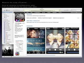 Monetize by using a Premium?......

Even be involved in collaborative work
with existing Artists for extra cash..££££
 