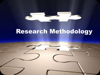 Research Methodology




18/3/2011                          1
 