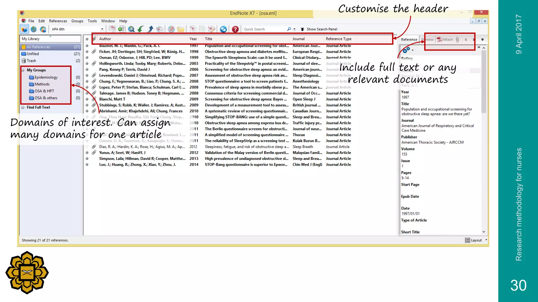 9April2017Researchmethodologyfornurses
30
Domains of interest. Can assign
many domains for one article
Customise the header
Include full text or any
relevant documents
 