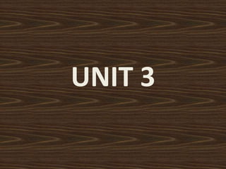 UNIT 3
 