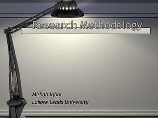 Misbah Iqbal
Lahore Leads University
 