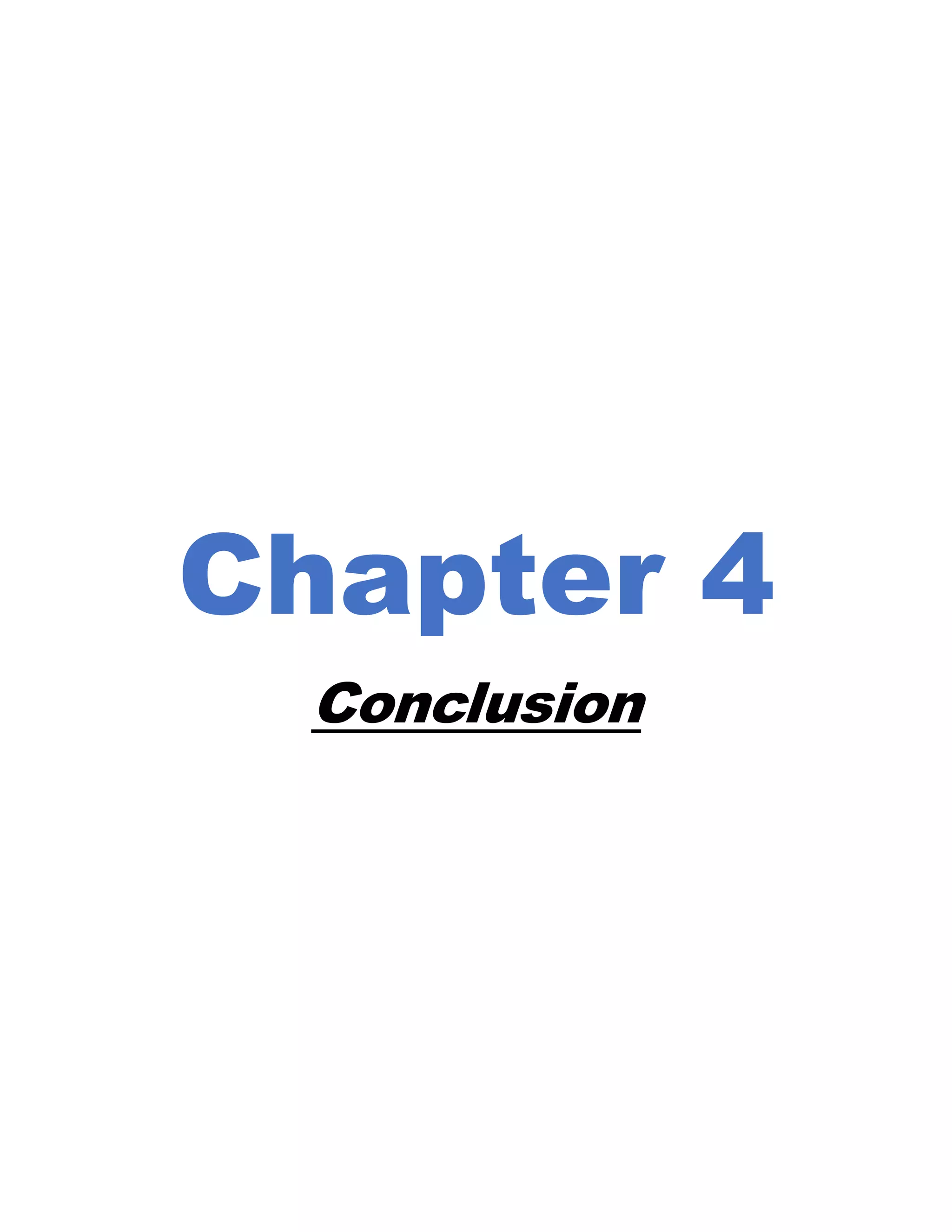 Chapter 4
Conclusion
 
