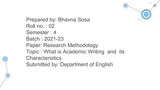 Research Methodology in Academic Writing and its Characteristics | PPTX