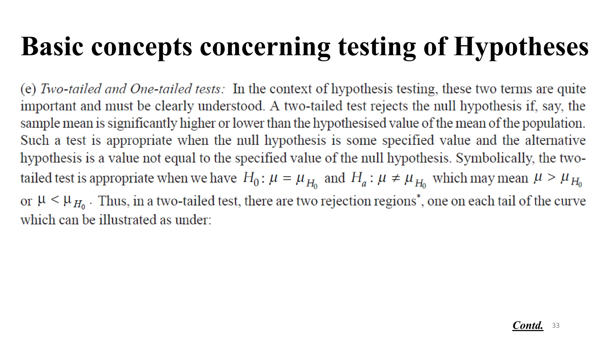 Basic concepts concerning testing of Hypotheses
33
Contd.
 