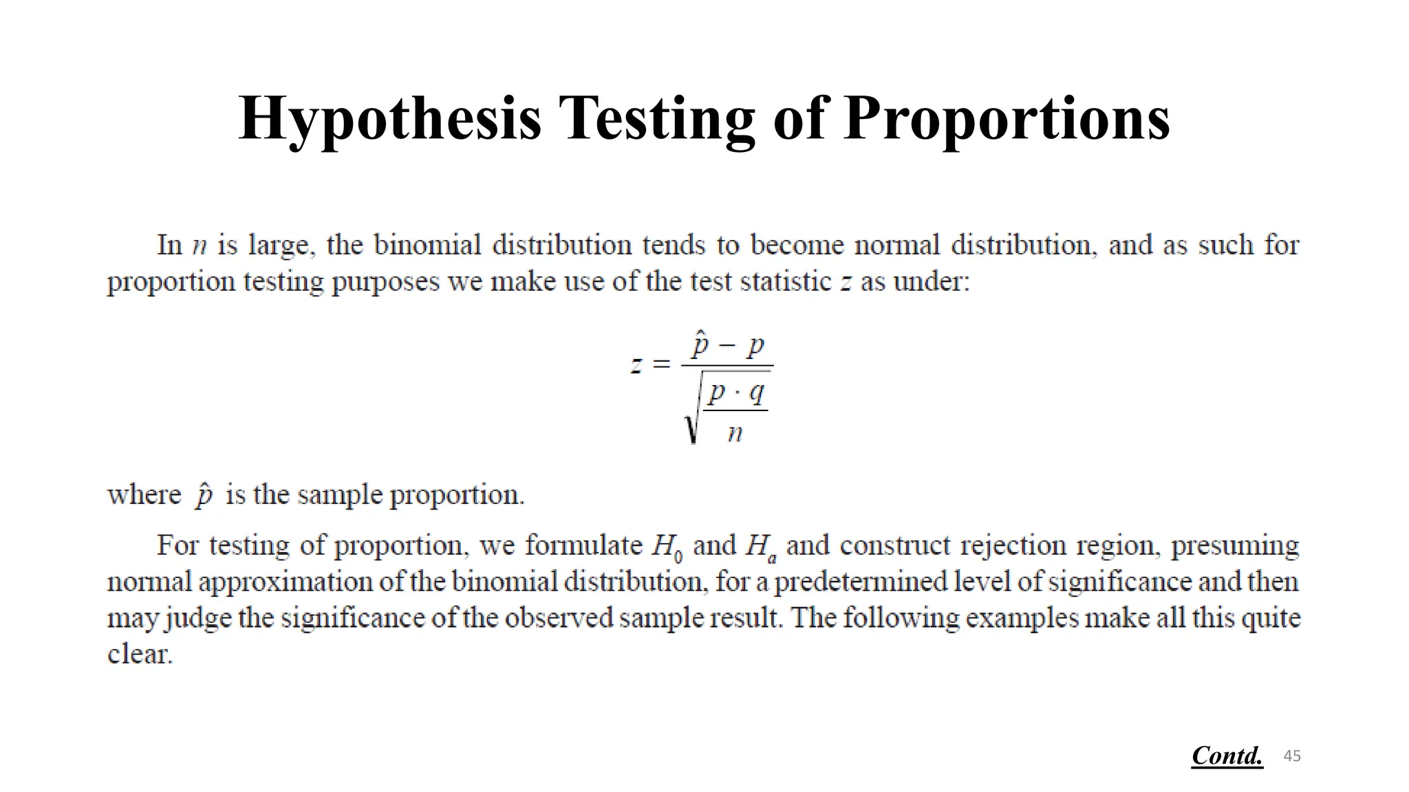 Hypothesis Testing of Proportions
45
Contd.
 