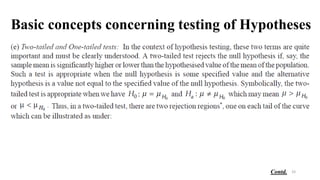 Basic concepts concerning testing of Hypotheses
33
Contd.
 
