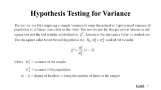 Hypothesis Testing for Variance
46
Contd.
 