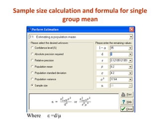 Sample size calculation and formula for single
group mean
Where ε =d/μ
 