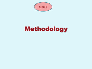 Step-3




Methodology
 