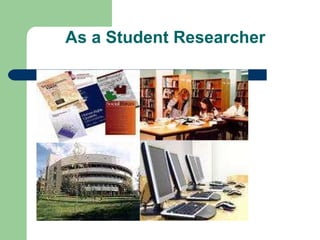 As a Student Researcher 