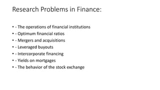 Financial Problem Research Research methodology in finance l1(2020) | PPTX
