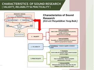 14
CHARACTERISTICS OF SOUND RESEARCH
[ VALIDITY, RELIABILITY & PRACTICALITY ]
At Data Collection & Sampling Designs
2. RELIABILITY
 